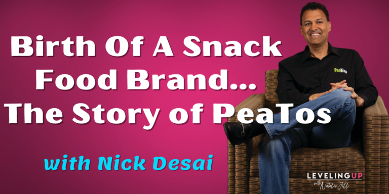 Birth Of A Snack Food Brand… the Story of PeaTos with Nick Desai