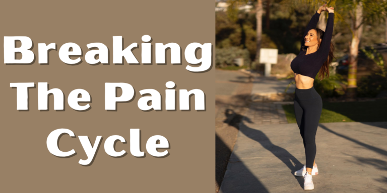 Breaking The Pain Cycle – Natalie Jill Fitness
